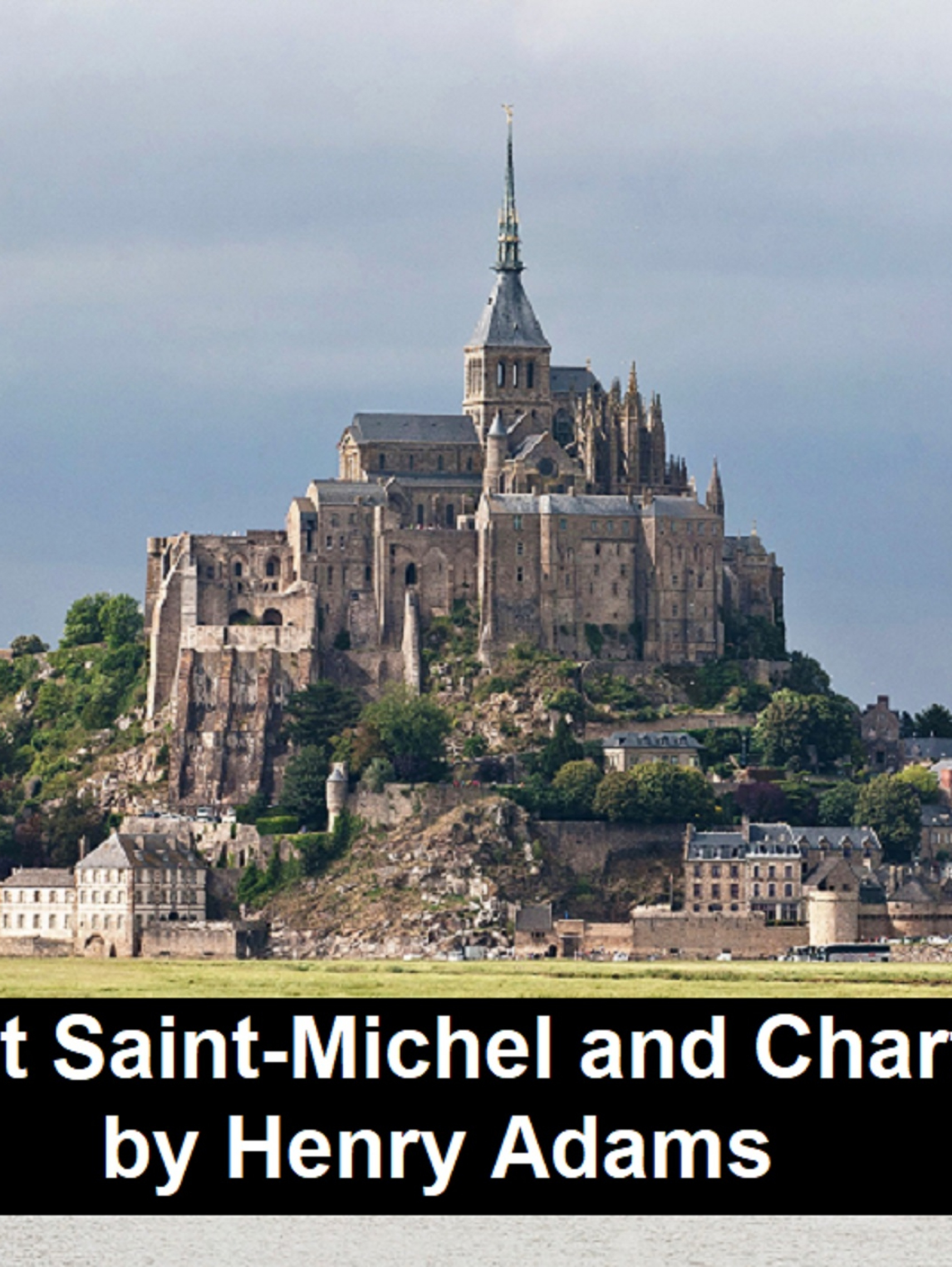 mont-saint-michel and chartres