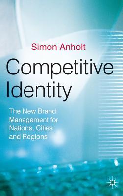 预订 competitive identity: the new brand management for nations