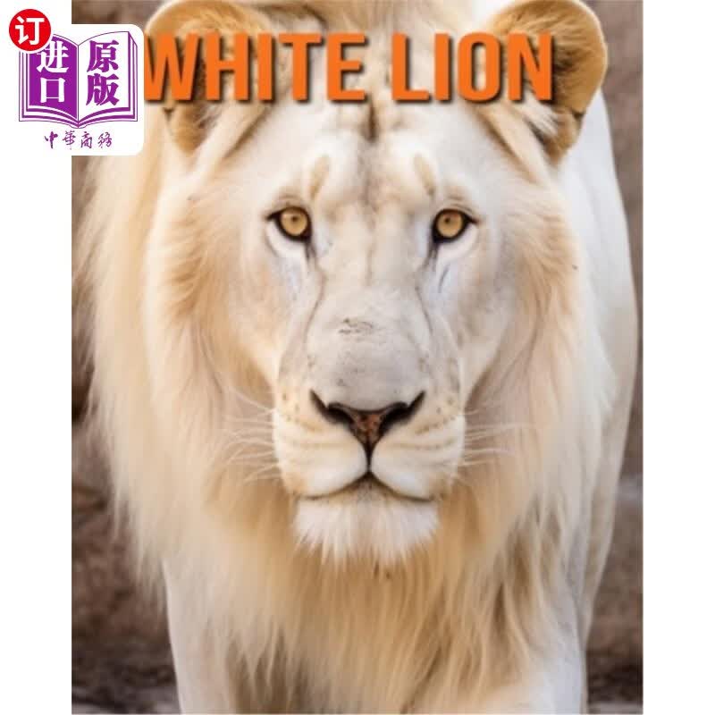 lion: fun facts book for kids with amazing photos 白狮子:有趣的