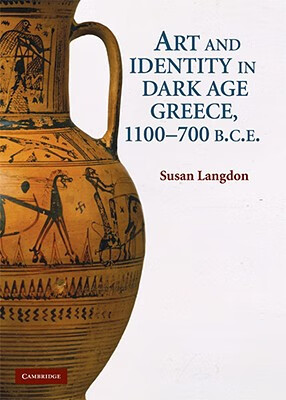 预订 Art and Identity in Dark Age Greece, 1100–700 BC