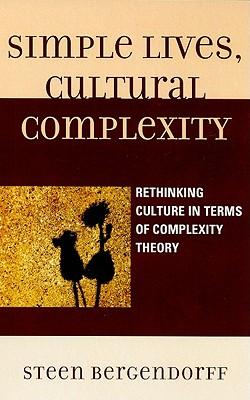 预订simple lives, cultural complexity: rethinking culture in