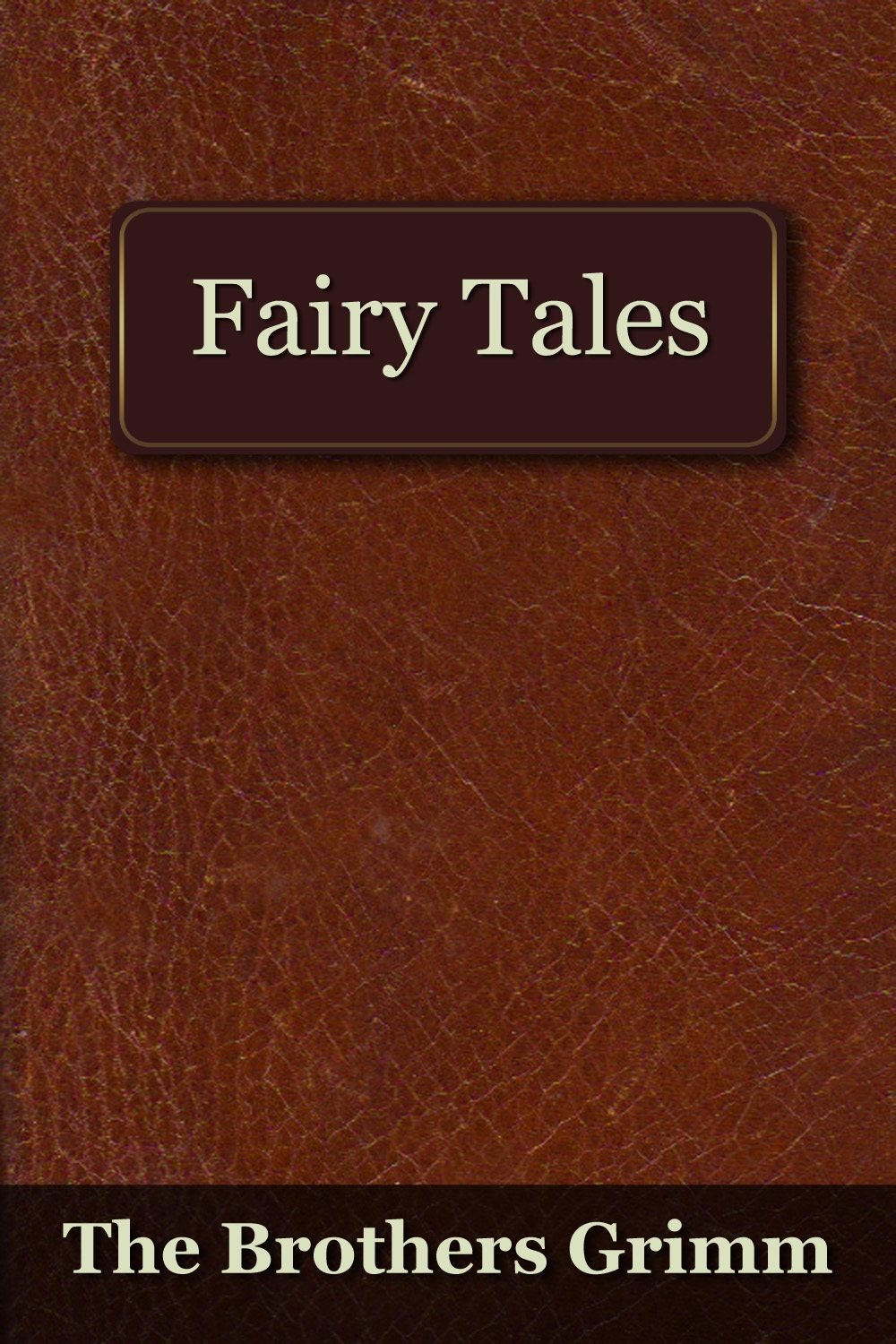 the fairy tales of the brothers grimm