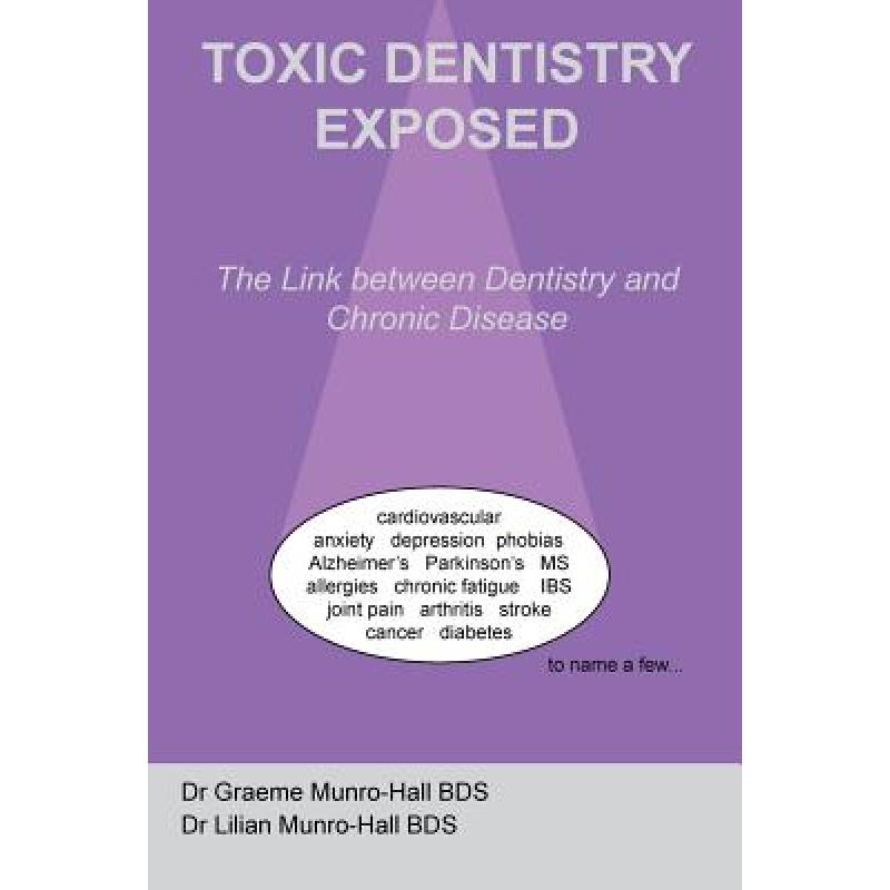 预订 toxic dentistry exposed