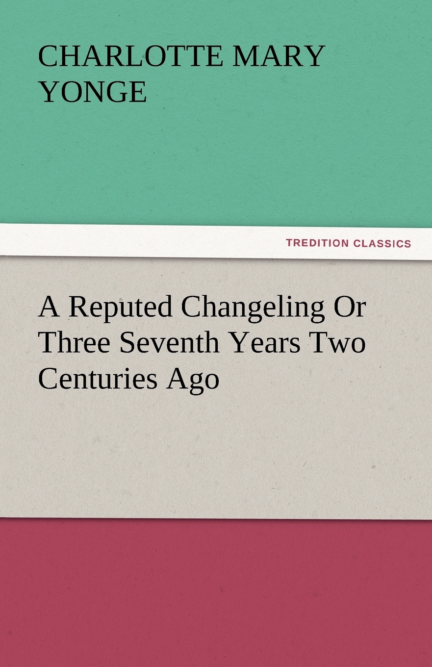 需印刷 a reputed changeling or three seventh years two centuries