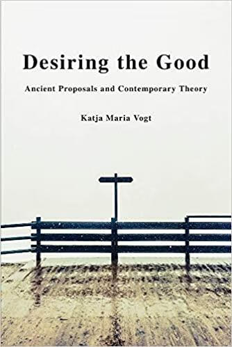 预订desiring the good: ancient proposals and contemporary theory