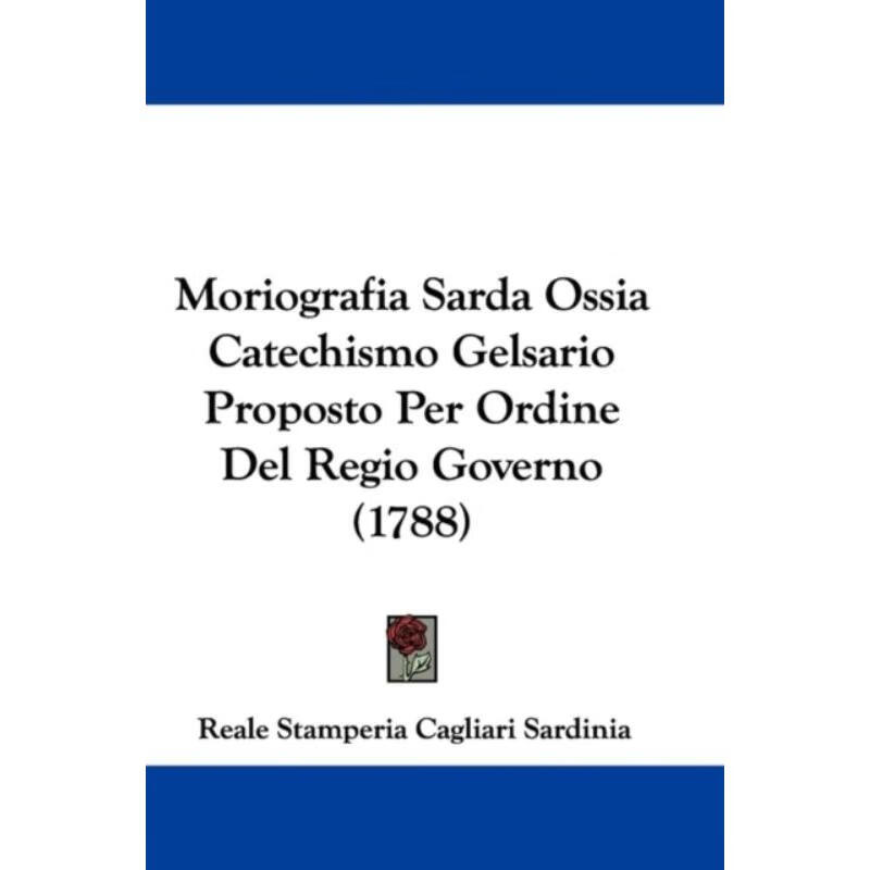 按需印刷moriografia sarda ossia catechismo gelsario proposto per