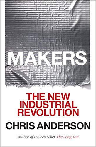 Makers: The New Industrial Revolution