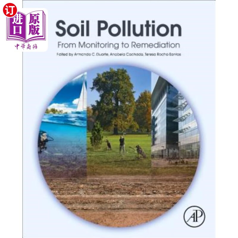 海外直订soil pollution: from monitoring to remediation 土壤污染