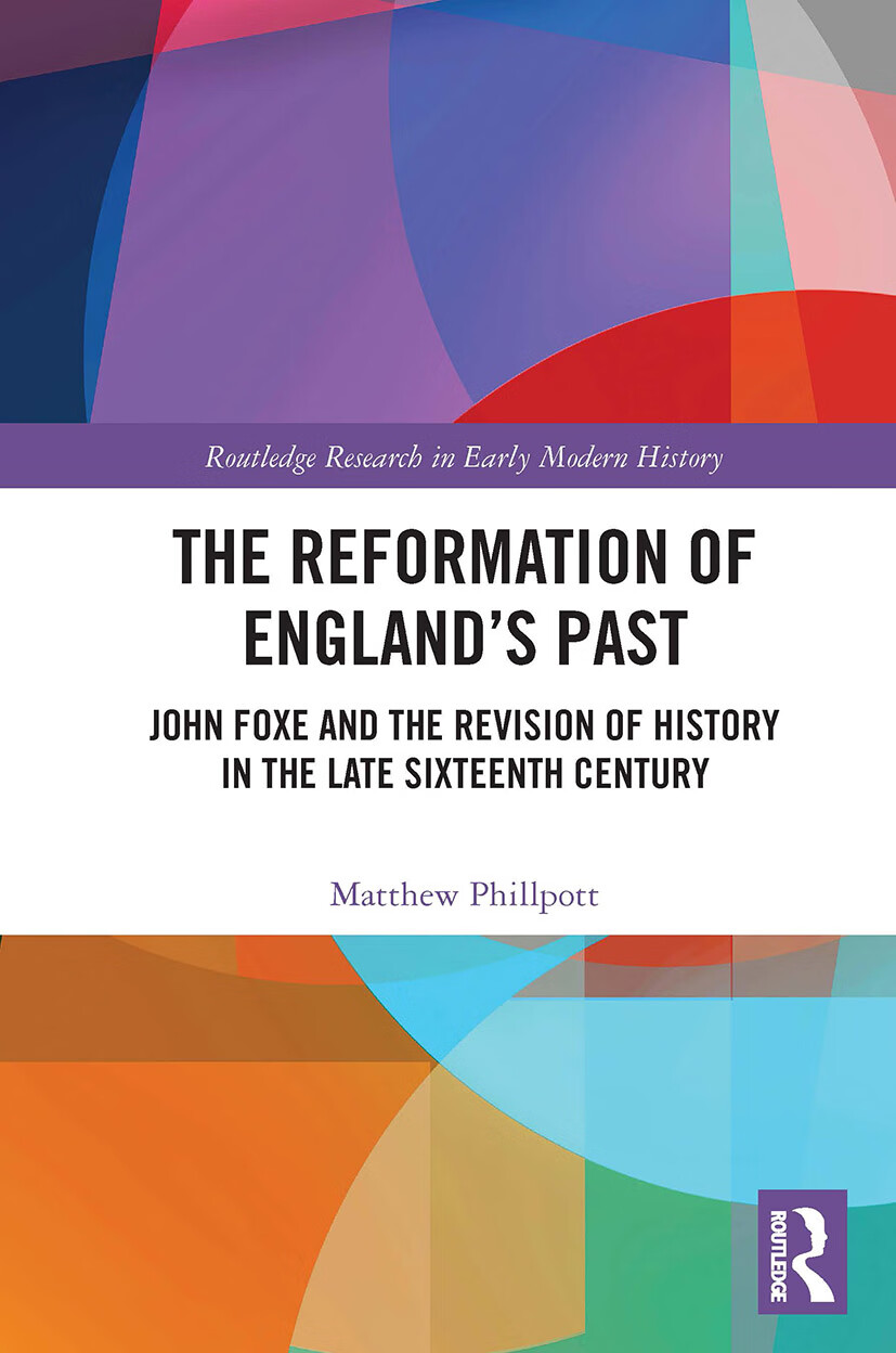 预订 the reformation of englands past: john foxe and the