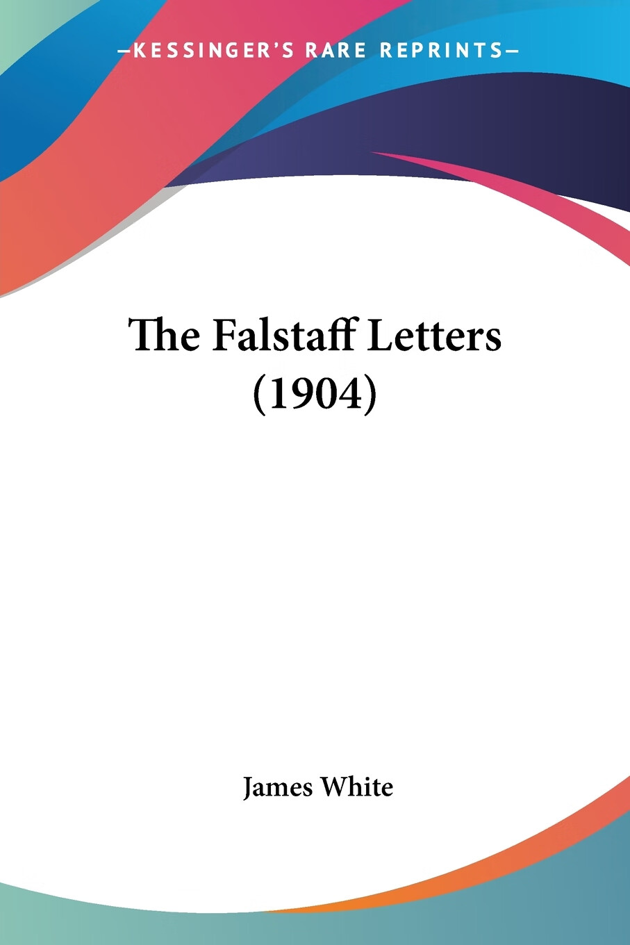 【预售按需印刷】the falstaff letters (1904)