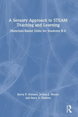 预订 A Sensory Approach to K-6 STEAM Integration