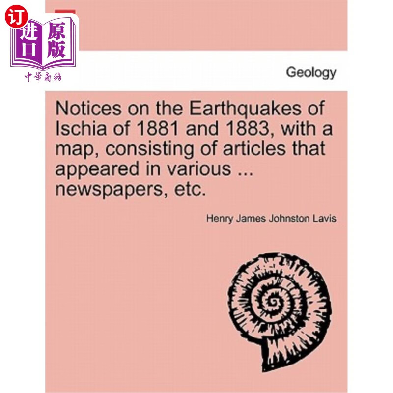 海外直订notices on the earthquakes of ischia of 1881 and 1883
