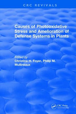 预订 Causes of Photooxidative Stress and Amelioration of Defense Systems in Plants