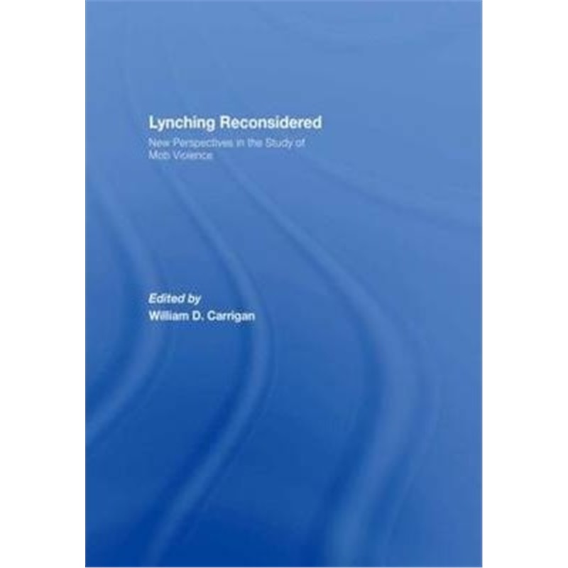 预订lynching reconsidered:new perspectives in the study of mob