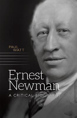 预订ernest newman: a critical biography
