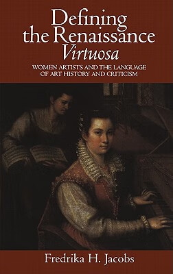 Defining the Renaissance ’Virtuosa’