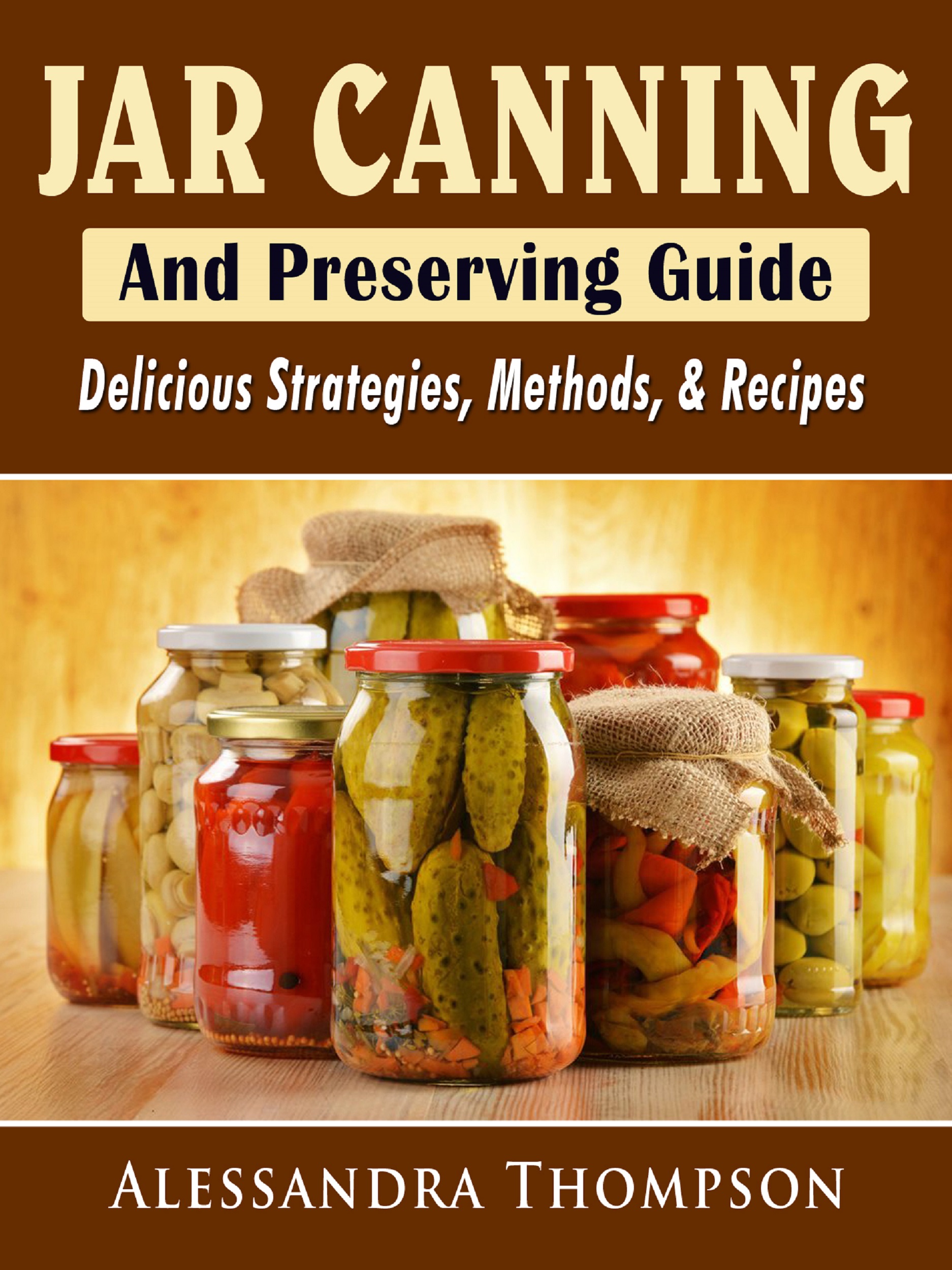 jar canning and preserving guide