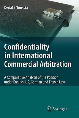 预订 confidentiality in international commercial arbitration: a