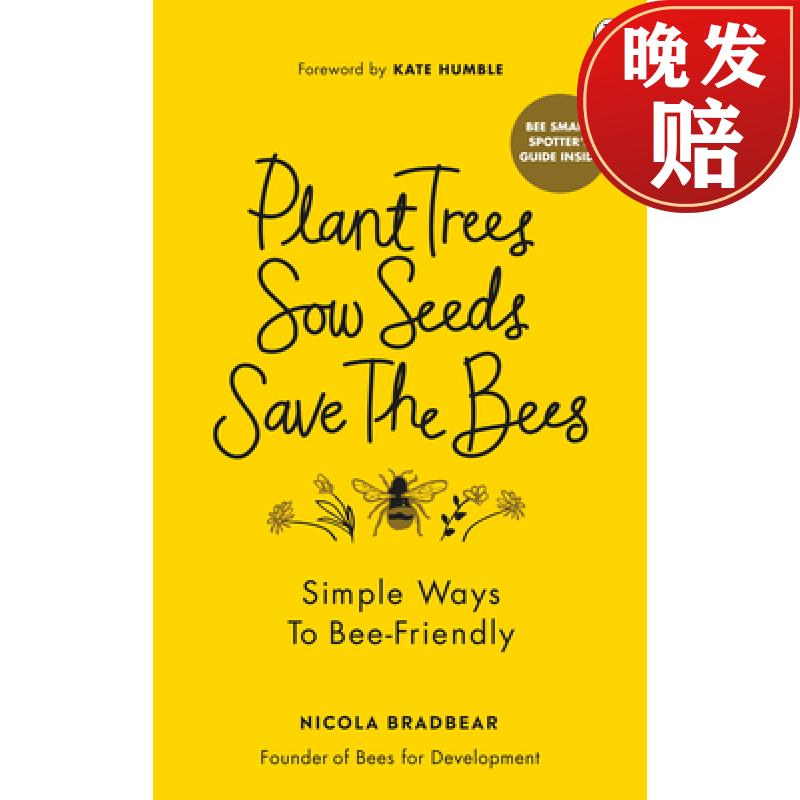 【4周达】plant trees, sow seeds, save the bees : simple ways to