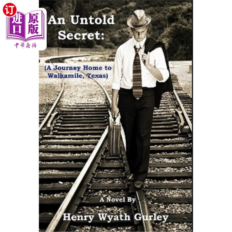 海外直订an untold secret: a journey home to walkamile, texas 一