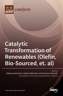 预订 Catalytic Transformation of Renewables (Olefin, Bio-sourced, et. al)