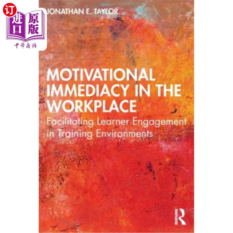 海外直订motivational immediacy in the workplace: facilitating