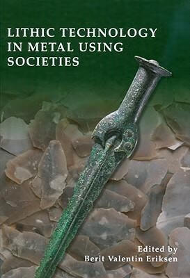 预订lithic technology in metal-using societies: proceedings of a