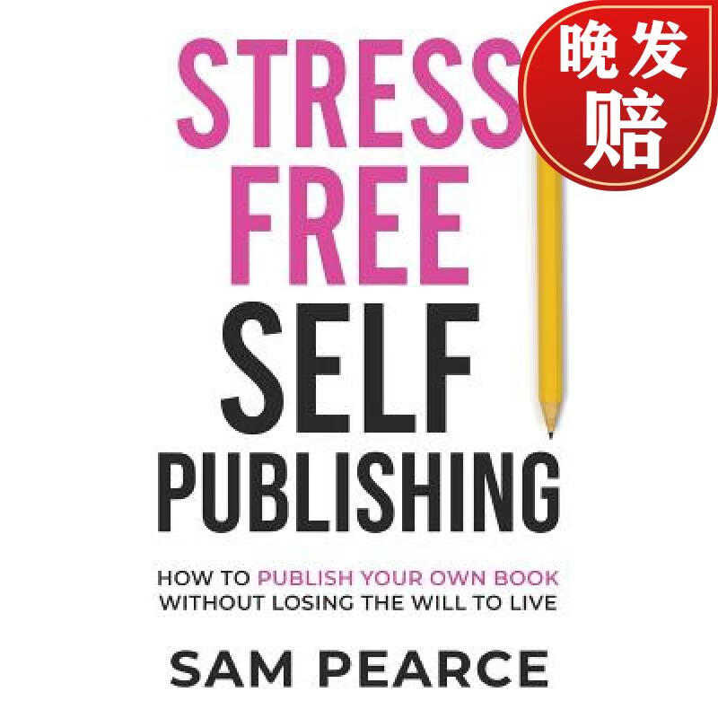 【4周达】stress-free self-publishing: how to publish your own
