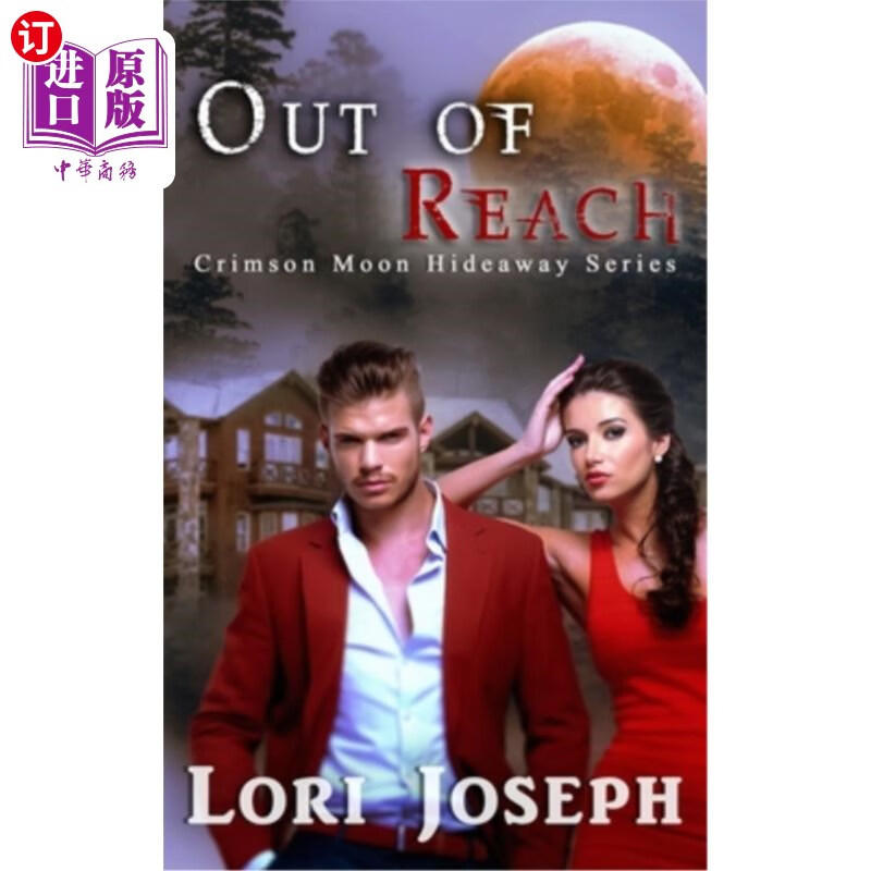 海外直订crimson moon hideaway: out of reach 深红月亮隐蔽处:遥不