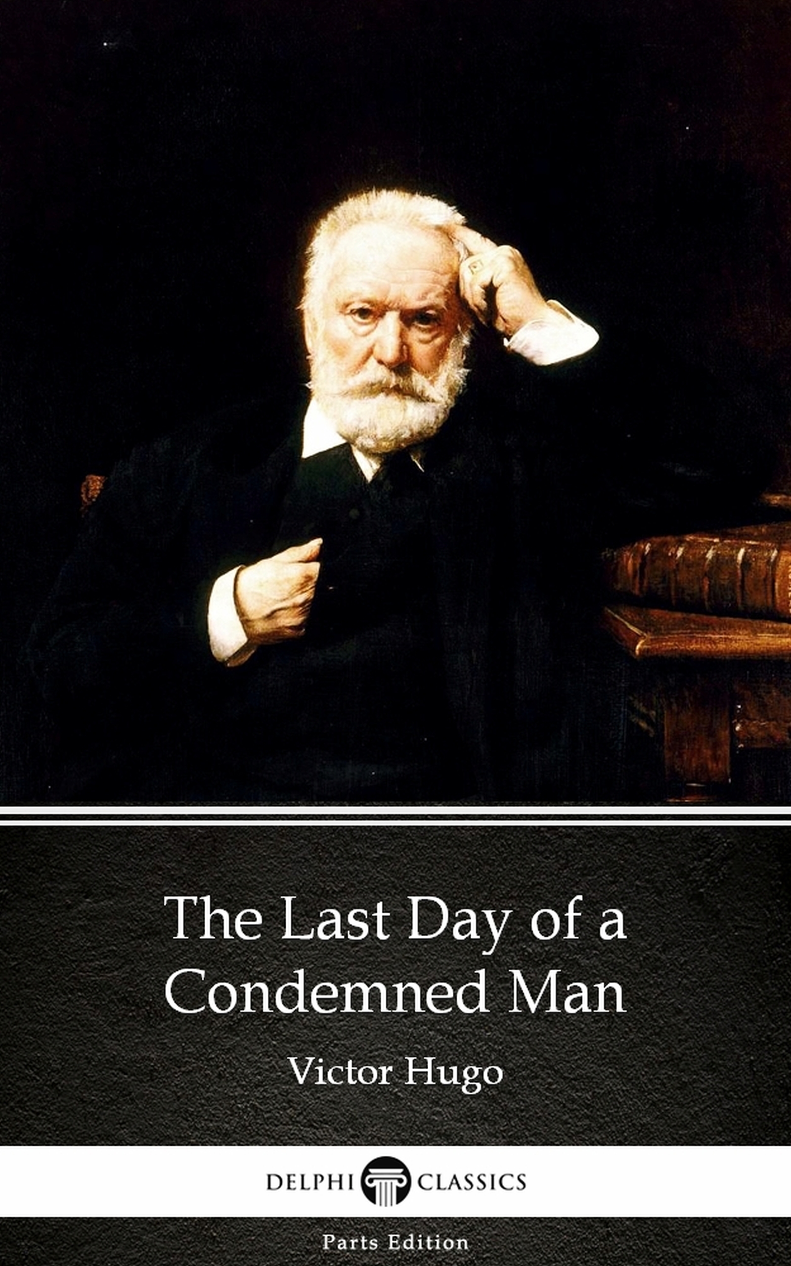 the last day of a condemned man by victor hugo - delphi classics