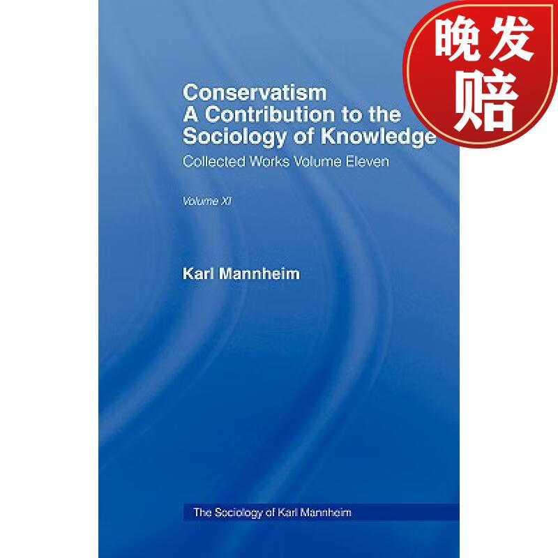 【4周达】conservatism:intro sociol v11: a contribution to the