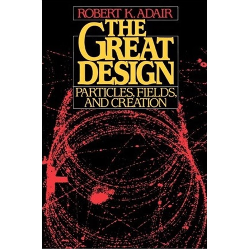 预订the great design:particles, fields, and creation