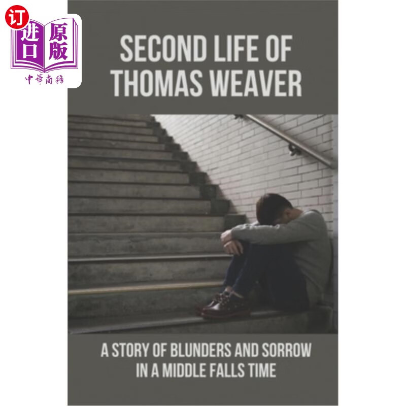 海外直订second life of thomas weaver: a story of blunders and