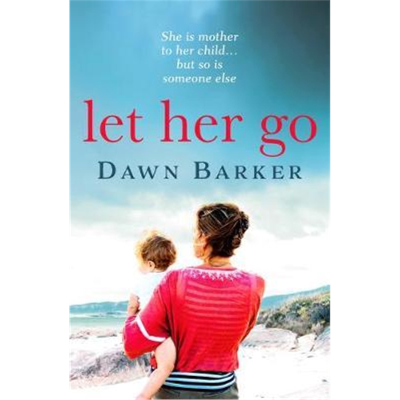 预订let her go:an emotional and heartbreaking tale o
