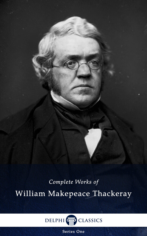 delphi complete works of william makepeace thackeray