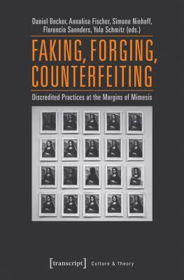 预订faking, forging, counterfeiting: discredited pra