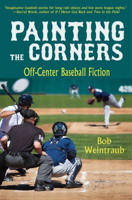 预订painting the corners: off-center baseball fictio