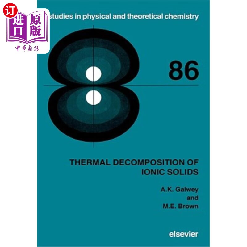 海外直订thermal decomposition of ionic solids: chemical