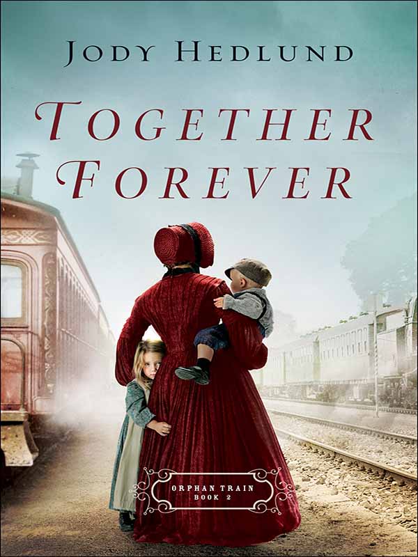 together forever (orphan train book #2)