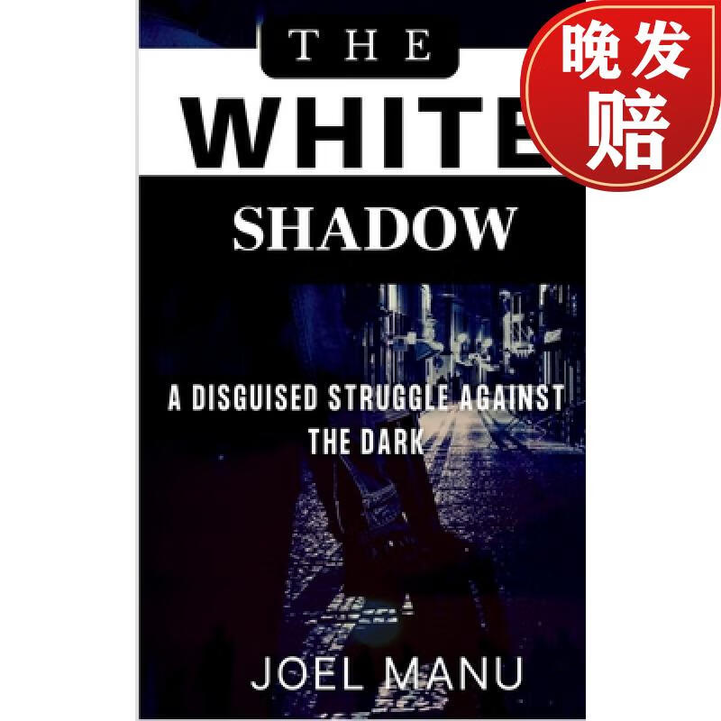 【4周达】the white shadow : a disguised struggle against the
