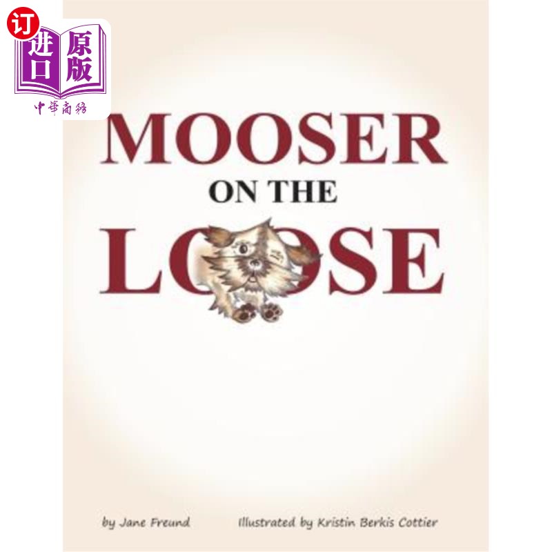 海外直订mooser on the loose 逍遥法外的摩尔人