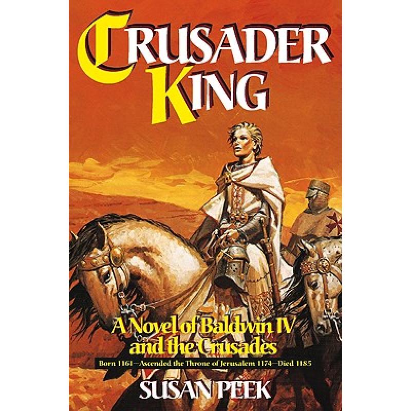 预订 Crusader King: A Novel of Baldwin IV and the...