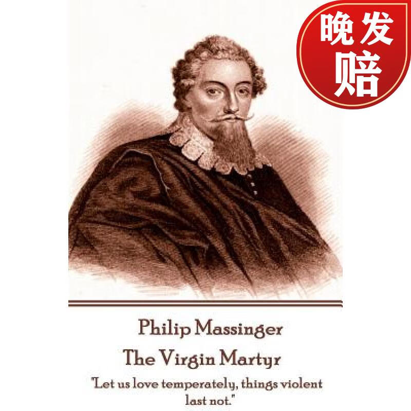 【4周达】philip massinger - the virgin martyr: "death hath a