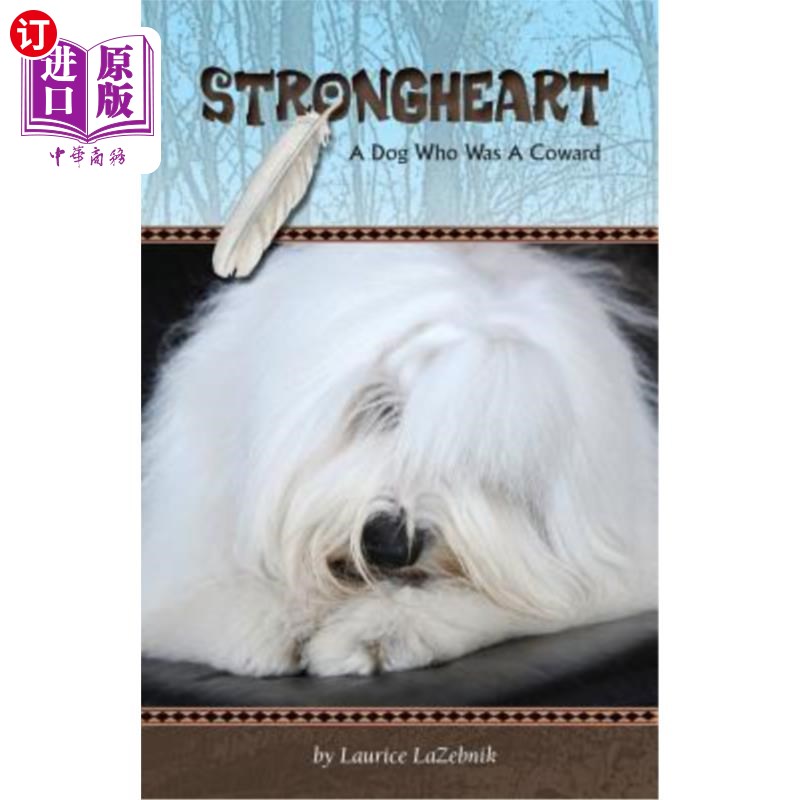 海外直订strongheart: a dog who was a coward 坚强的心:一只懦弱的