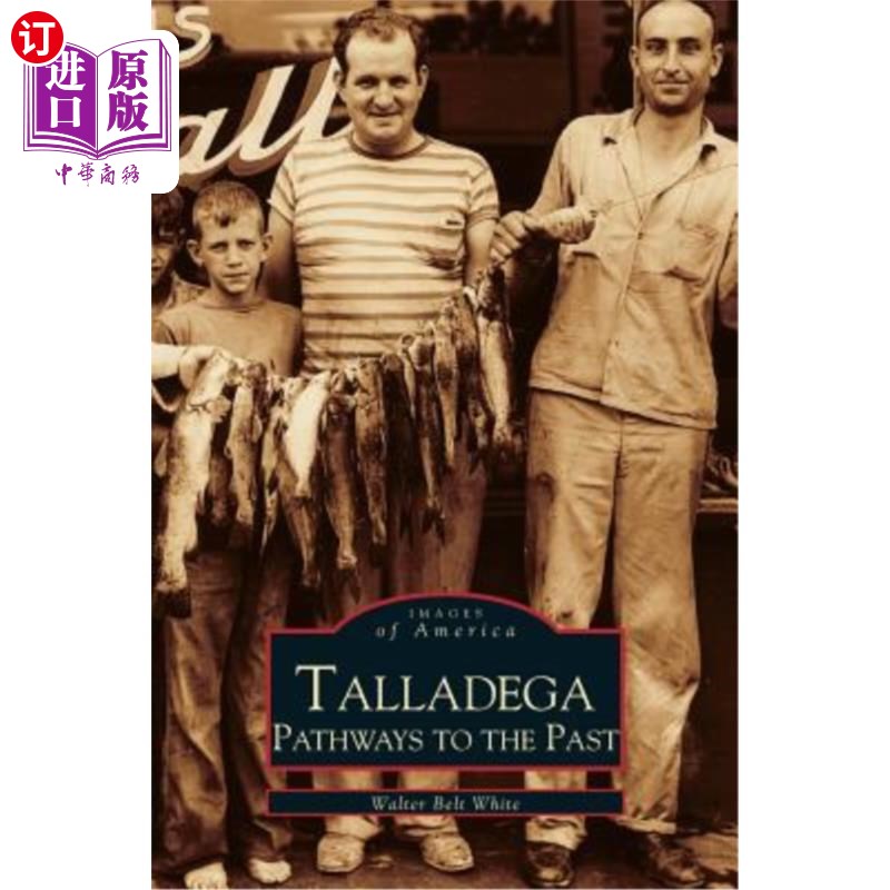 海外直订talladega: pathways to the past 塔拉德加:通往过去的道路