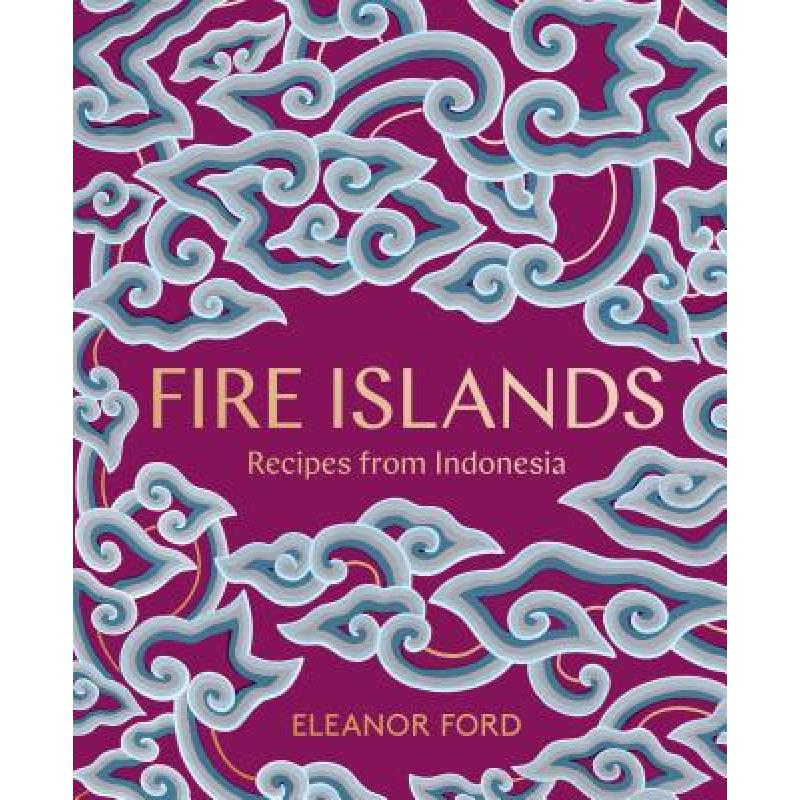 预订 Fire Islands: Recipes from Indonesia