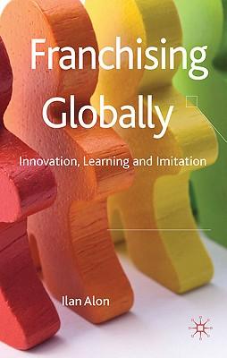 预订 franchising globally: innovation, learning and imitation