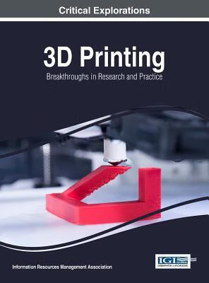 预订3d printing: breakthroughs in research and pract