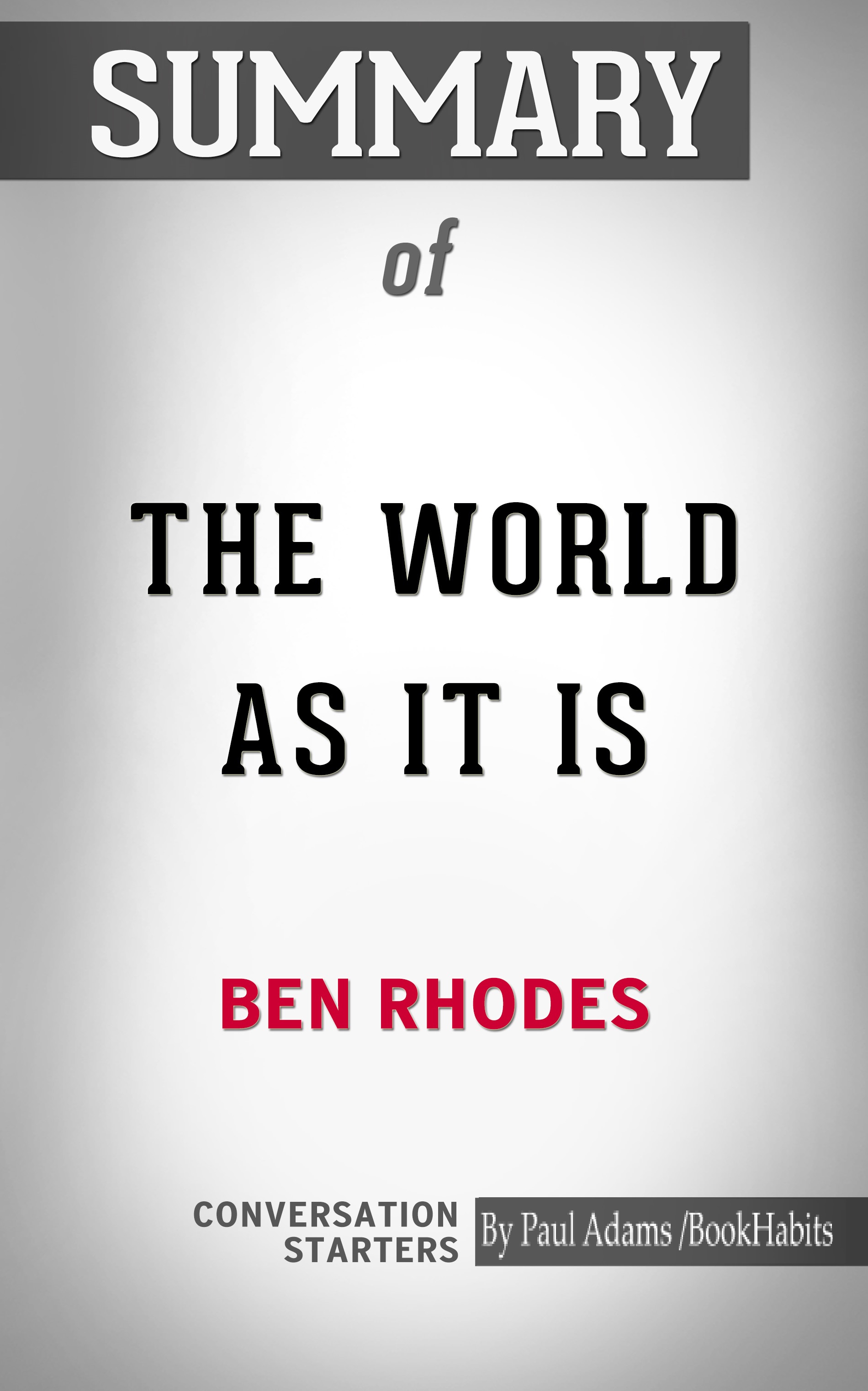 summary of the world as it is: a memoir of the obama white house