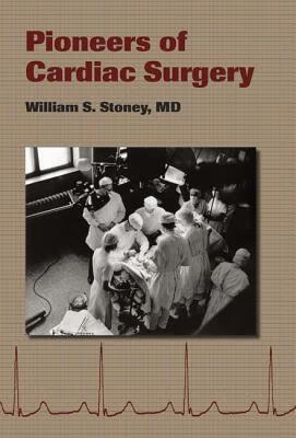 预订 pioneers of cardiac surgery